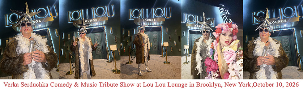 10-10-2026, Verka Serduchka Tribute Show Brooklyn New York, �������� � ������ ����� ��������, Verka Serduchka Impersonator Lou Lou Lounge NYC, ������������ �� ����� �������� ������� ���-����