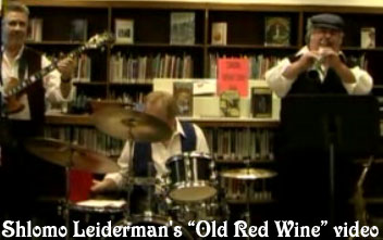 Shlomo Leiderman's "Old Red Wine" band videos